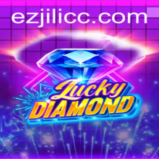 Unveiling the Magic of LuckyDiamond with Ezjili
